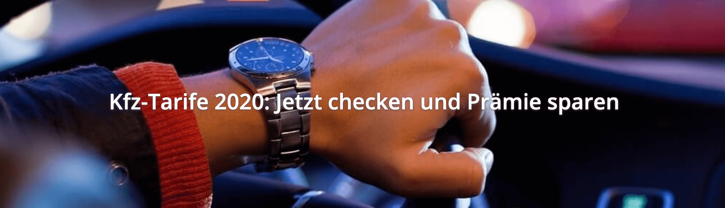 Kfz-Tarife 2020: Jetzt checken und Prämie sparen